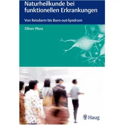 Naturheilkunde bei funktionellen Erkrankungen, Fachbücher von Oliver Ploss