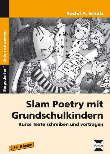 Schütz, Xóchil A. - Slam Poetry mit Grundschulkindern: Kurze Texte schreiben und vortragen (3. und 4. Klasse) - Preis vom 15.10.2026 23:06:25 h
