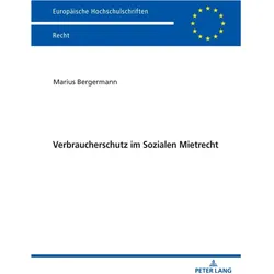 Verbraucherschutz im Sozialen Mietrecht, Fachbücher von Marius Bergermann