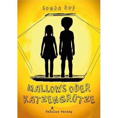 Mallows oder Katzengrütze, Gebundene Ausgabe von Sonja Ruf, Fabulus Verlag