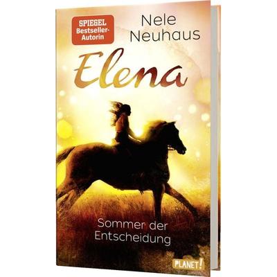 Elena – Ein Leben für Pferde 2: Sommer der Entscheidung, Gebundene Ausgabe von Nele Neuhaus, Planet! in der Thienemann-Esslinger Verlag GmbH,