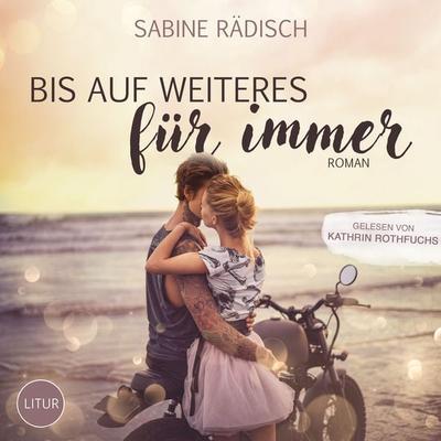 Bis auf weiteres für immer - Sabine Rädisch, Audio, 4099995874181