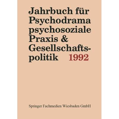 Jahrbuch für Psychodrama, psychosoziale Praxis & Gesellschaftspolitik 1992, Taschenbuch von Ferdinand Buer, VS Verlag für Sozialwissenschaften,