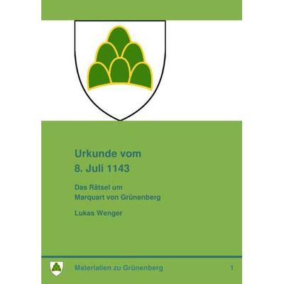 Urkunde vom 8. Juli 1143, Taschenbuch von Lukas Wenger, Epubli, 978-3-7375-6801-2