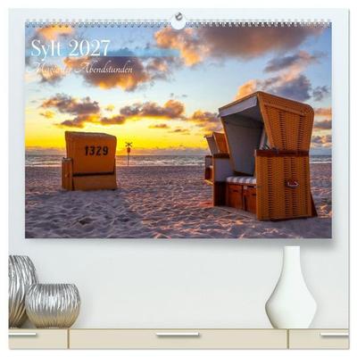 Sylt - Magie der Abendstunden (hochwertiger Premium Wandkalender 2027 DIN A2 quer), Kunstdruck in Hochglanz
