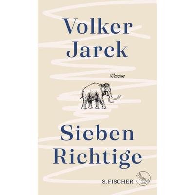 Sieben Richtige, Gebundene Ausgabe von Volker Jarck, S. Fischer Verlag