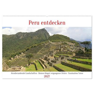 Peru entdecken (Wandkalender 2027 DIN A2 quer), CALVENDO Monatskalender