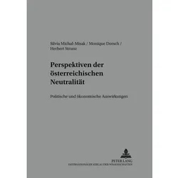 Perspektiven der österreichischen Neutralität, Fachbücher von Herbert Strunz, Monique Dorsch, Silvia Michal-Misak