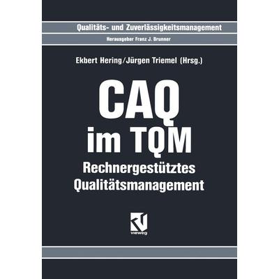 CAQ im TQM, Taschenbuch von , Vieweg & Teubner, 978-3-322-96374-1