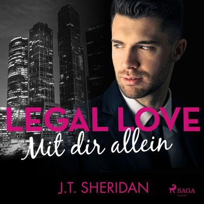 Legal Love - Mit dir allein - J. T. Sheridan, Audio, 4064066666514