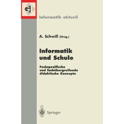 Informatik und Schule, Taschenbuch von , Springer Berlin, 978-3-540-66300-3