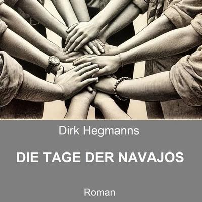 Die Tage der Navajos - Dirk Hegmanns, Audio, 9783987624582