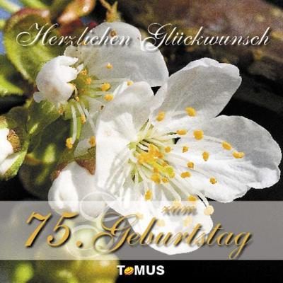 Herzlichen Glückwunsch zum 75. Geburtstag, Gebundene Ausgabe von , Tomus, 978-3-8231-1380-5