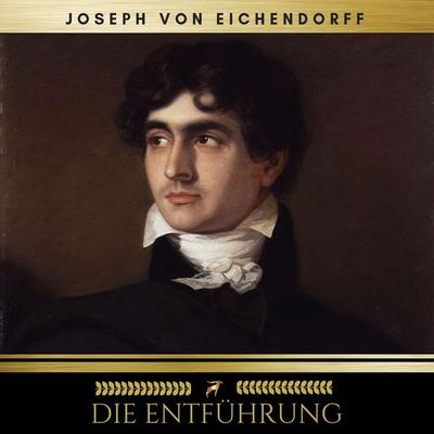 Die Entführung - Joseph Eichendorff, Audio, 9782291051947