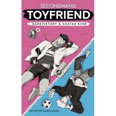 Secondhand Toyfriend, Paperback von Darkviktory,Kostas Kind, Fischer Sauerländer