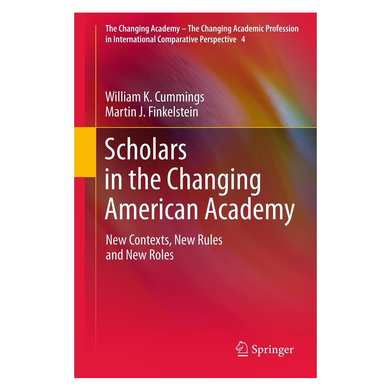 Springer Scholars in the Changing American Academy (Englisch, Hardcover, Martin J. Finkelstein, William K. Cummings) (9789400727298)