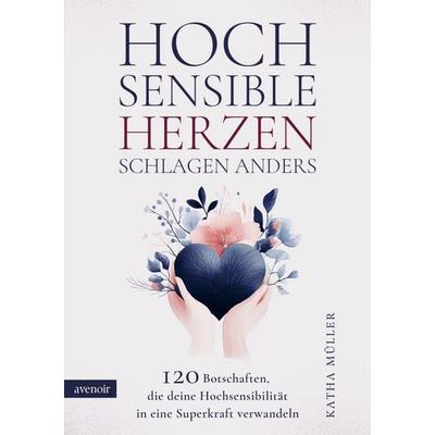 Hochsensible Herzen schlagen anders, Taschenbuch von Katha Müller, Avenoir Verlag