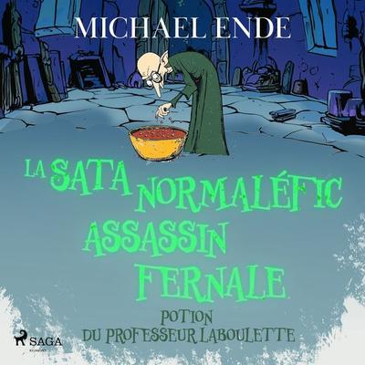 La Satanormaléficassassinfernale Potion du professeur Laboulette - Michael Ende, Audio, 4069828395978