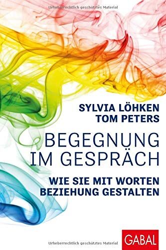 Sylvia Lohken - Begegnung im Gespräch: Wie Sie mit Worten Beziehung gestalten (Dein Leben) - Preis vom 19.10.2026 19:33:35 h