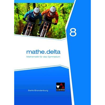 mathe.delta – Berlin/Brandenburg / mathe.delta Berlin/BB 8 Ausgabe ab 2016, Gebundene Ausgabe von Viola Adam,Heiko Etzold,Michael Kleine,Karin