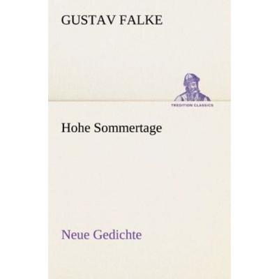 Hohe Sommertage, Taschenbuch von Gustav Falke, Tredition, 978-3-8424-1285-9