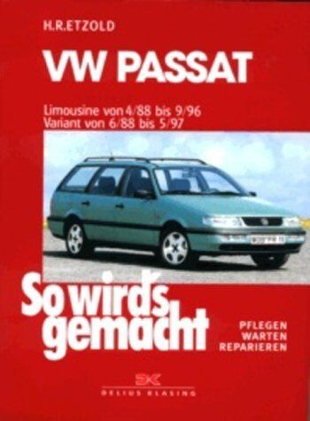 Rüdiger Etzold - VW Passat - Limousine von 4/88 bis 9/96: Variant von 6/88 bis 5/97, So wird's gemacht - Band 61 - Preis vom 15.10.2026 23:06:25 h