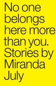 Miranda July - No One Belongs Here More Than You - Preis vom 10.10.2026 11:48:34 h