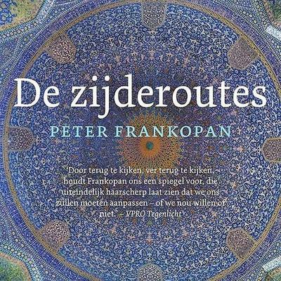 De zijderoutes - Peter Frankopan, Audio, 9789000397914