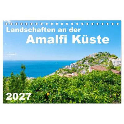 Landschaften an der Amalfi Küste (Tischkalender 2027 DIN A5 quer), CALVENDO Monatskalender