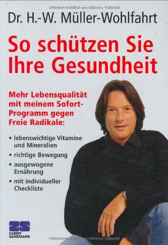 Hans-Wilhelm Müller-Wohlfahrt - So schützen Sie Ihre Gesundheit - Preis vom 09.10.2026 07:28:09 h