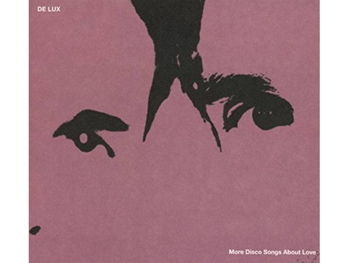 De Lux - More Disco Songs About Love