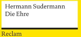Hermann Sudermann - Die Ehre - Preis vom 09.10.2026 07:28:09 h