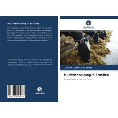 Milchviehhaltung in Brasilien, Taschenbuch von Clayson Correia de Sousa, BoD - Books on Demand, 978-620-0-99594-0