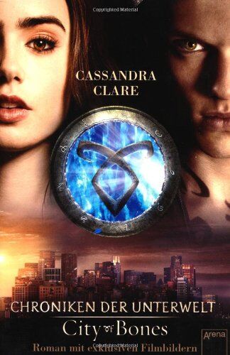 Cassandra Clare - City of Bones. Roman mit exklusiven Filmbildern: Chroniken der Unterwelt - Preis vom 06.10.2026 07:26:00 h