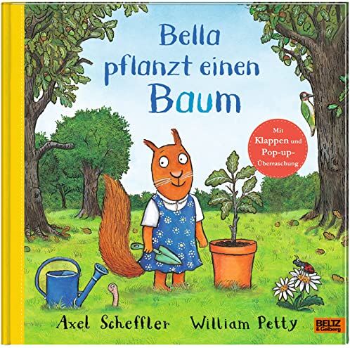 Axel Scheffler - Bella pflanzt einen Baum: Bilderbuch mit Klappen und einer Pop-up-Überraschung. Aus dem Englischen von Adélie und Axel Scheffler - Preis vom 06.10.2026 07:26:00 h