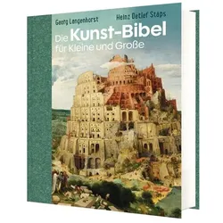 Die Kunst-Bibel für Kleine und Grosse, Fachbücher von Georg Langenhorst, Heinz Detlef Stäps