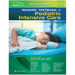 Rogers' Textbook of Pediatric Intensive Care, Fachbücher von Robert C. Tasker, Donald H. Shaffner, Elizabeth A. Hunt, John J. McCloskey