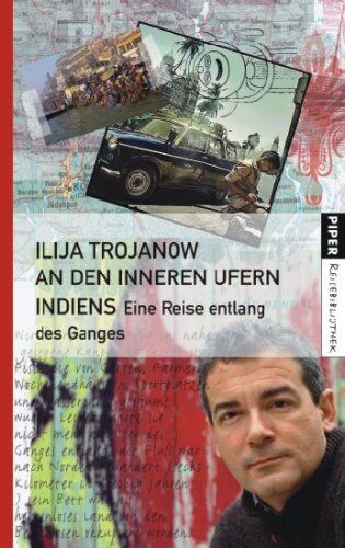 Ilija Trojanow - An den inneren Ufern Indiens: Eine Reise entlang des Ganges - Preis vom 18.10.2026 15:28:09 h
