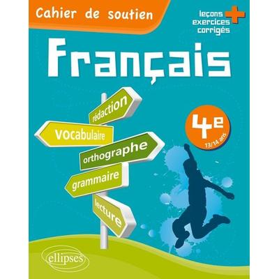Le français en 4e - Cahier de soutien (orthographe, grammaire, vocabulaire, rédaction, lecture, exercices corrigés), Taschenbuch von Isabelle Endres,