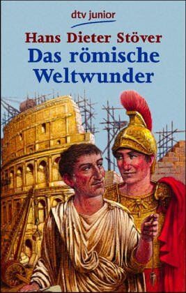 Stöver, Hans D. - Das römische Weltwunder. Wie das Kolosseum erbaut wurde. - Preis vom 09.10.2026 07:28:09 h