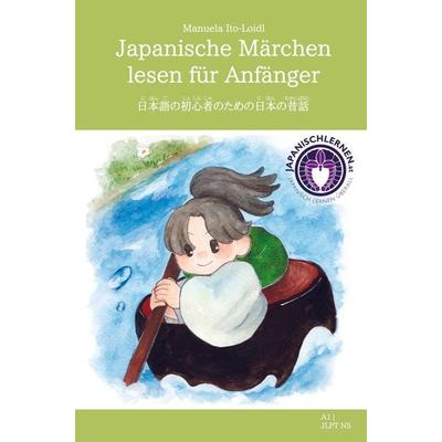 Japanische Märchen lesen für Anfänger, Taschenbuch von Manuela Ito-Loidl, Bookmundo Direct, 978-94-036-8446-8