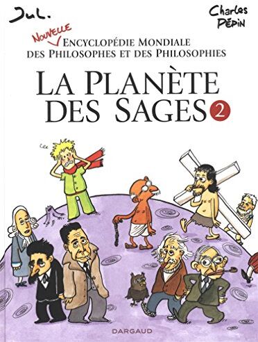 Charles Pépin - La planète des sages. Vol. 2. Nouvelle encyclopédie mondiale des philosophes et des philosophies - Preis vom 12.10.2026 11:37:12 h
