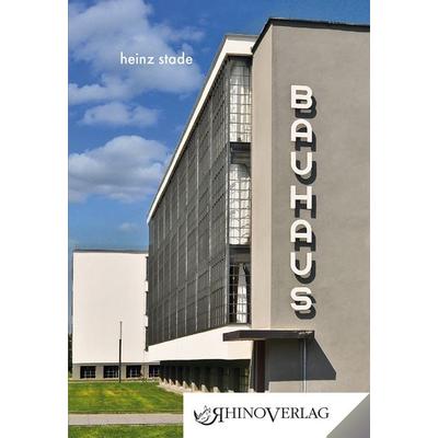 Bauhaus, Gebundene Ausgabe von Heinz Stade, Rhino, 978-3-95560-052-5