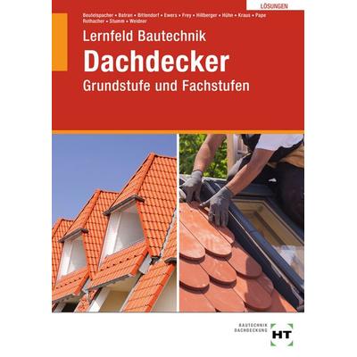 Lösungen Lernfeld Bautechnik Dachdecker, Taschenbuch von Florian Pape,Günter Rothacher,Kai-Michael Stumm,Frank Weidner,Balder Batran, Verlag Handwerk
