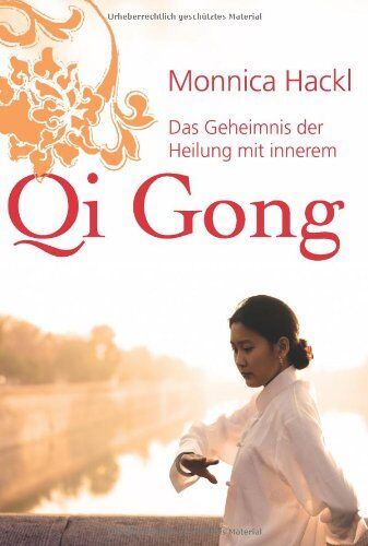 Monnica Hackl - Das Geheimnis der Heilung mit Qi Gong - Preis vom 05.10.2026 03:47:11 h