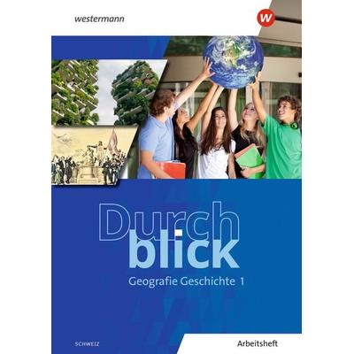 Durchblick Geografie Geschichte - Ausgabe für die Schweiz 2025, Geheftet von , Westermann Schulbuchverlag, 978-3-14-109782-5