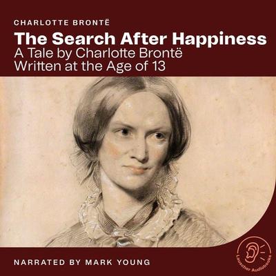 The Search After Happiness - Charlotte Brontë, Audio, 9783991765233