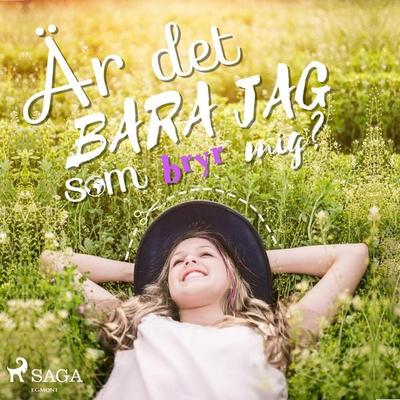 Är det bara jag som bryr mig? - Camilla Dahlson, Audio, 9788726221763