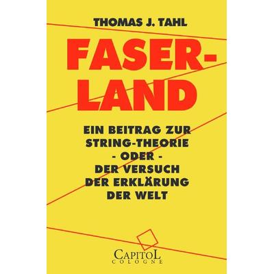 Faser-Land, Taschenbuch von Thomas J. Tahl, Epubli, 978-3-7598-1530-9