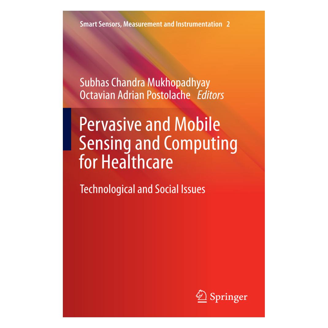 Springer Pervasive and Mobile Sensing and Computing for Healthcare (Englisch, Softcover, Octavian A. Postolache, Subhas Chandra Mukhopadhyay) (55569849)